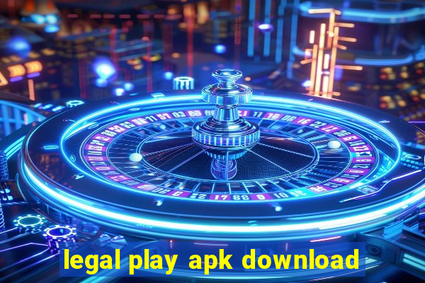 legal play apk download